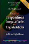 Image for The Big Book of English Prepositions, Irregular Verbs, and English Articles for ESL and English Learners