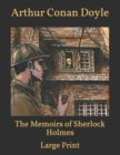 Image for The Memoirs of Sherlock Holmes : Large Print