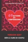 Image for Jeux Coquins pour Adultes. 69 Actions et Confessions. Version Sexy. Defis a faire en Couple.