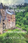 Image for A Knight of the Cumberland : the seven kingdoms