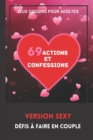 Image for Jeux Coquins pour Adultes. 69 Actions et Confessions. Version Sexy. Defis a faire en Couple
