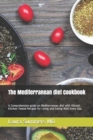 Image for The Mediterranean diet Cookbook : A Comprehensive guide on Mediterranean diet with Vibrant, Kitchen-Tested Recipes for Living and Eating Well Every Day
