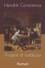 Image for Argent et noblesse : Roman