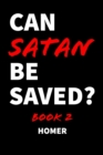 Image for Can Satan Be Saved? Book 2