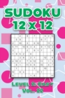 Image for Sudoku 12 x 12 Level 2 : Easy Vol. 22: Play Sudoku 12x12 Twelve Grid With Solutions Easy Level Volumes 1-40 Sudoku Cross Sums Variation Travel Paper Logic Games Solve Japanese Number Puzzles Enjoy Mat