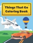 Image for Things That Go Coloring Book