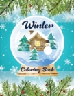 Image for Winter Coloring Book : An Adult Coloring Book Featuring Relaxing Winter Scenes with Inspirational Quotes, Adorable Animals and Winter Floral Patterns