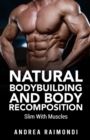 Image for Natural Bodybuilding And Body Recomposition : Slim With Muscles