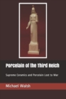 Image for Porcelain of the Third Reich