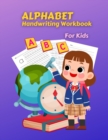 Image for Alphabet Handwriting Workbook For Kids