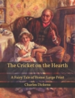 Image for The Cricket on the Hearth : A Fairy Tale of Home: Large Print