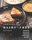 Image for Your Guide to Dairy-Free Recipes