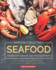 Image for Simple but Delectable Seafood Recipes That Require Less Time Investment