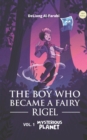 Image for The Boy Who Became a Fairy - Rigel : Volume 1: A Mysterious Planet