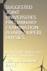 Image for Suggested Joint Universities Preliminary Examination Board (Jupeb) Physics : RELATED QUESTION Practice Questions and Answers