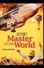 Image for Master of the World Original Edition (Annotated)
