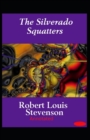 Image for The Silverado Squatters-Classic Edition (Annotated)