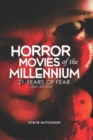 Image for Horror Movies of the Millennium 2021 : 21 Years of Fear