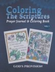 Image for Color The Scriptures Prayer Journal &amp; Coloring Book Vol 1 : God&#39;s Provision