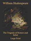 Image for The Tragedy of Romeo and Juliet : Large Print
