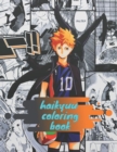 Image for haikyuu Coloring book : haikyuu manga Coloring book for kids toddlers adults and all ages gift for otaku professionnel high quality illustrations / Have Fun And Leave All Your Stress Behind, Anime Man