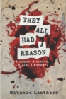 Image for They All Had A Reason : A rumor. A secret. A lie. A murder.