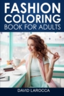 Image for Fashion Coloring Book For Adults : A Coloring Haven Of Creative Fashion And Beautiful Designs