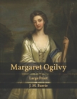 Image for Margaret Ogilvy : Large Print