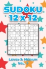 Image for Sudoku 12 x 12 Level 3 : Medium Vol. 7: Play Sudoku 12x12 Twelve Grid With Solutions Medium Level Volumes 1-40 Sudoku Cross Sums Variation Travel Paper Logic Games Solve Japanese Number Puzzles Enjoy 
