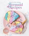 Image for Must-Try Mer-mazing Mermaid Recipes