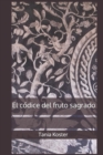 Image for El codice del fruto sagrado