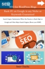 Image for SEO for WordPress Blogs Rank #1 on Google in any Niche or Keywords Guaranteed : Search Engine Optimization White Hat Practice to Rank High on Google and Other Major Search Engines (Boost your SERP)