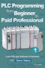 Image for PLC Programming from Beginner to Paid Professional : Learn RSLogix Software &amp; Hardware with Demo Videos
