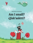 Image for Am I small? ?Jisk&#39;asktti?