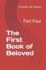 Image for The First Book of Beloved : Part Four