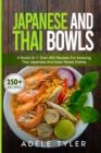 Image for Japanese And Thai Bowls : 4 Books In 1: Over 400 Recipes For Amazing Thai Japanese And Asian Bowls Dishes