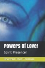 Image for Powers Of Love! : Spirit Presence!