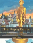 Image for The Happy Prince : And Other Tales: Large Print