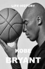 Image for Life History - Kobe Bryant