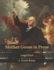 Image for Mother Goose in Prose : Large Print