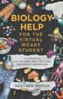 Image for Biology Help For The Virtual Weary Student
