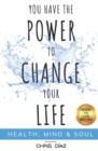 Image for You Have the Power to Change Your Life