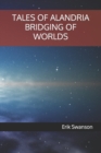 Image for Tales of Alandria Bridging of Worlds