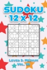 Image for Sudoku 12 x 12 Level 3 : Medium Vol. 26: Play Sudoku 12x12 Twelve Grid With Solutions Medium Level Volumes 1-40 Sudoku Cross Sums Variation Travel Paper Logic Games Solve Japanese Number Puzzles Enjoy