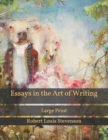 Image for Essays in the Art of Writing : Large Print