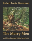 Image for The Merry Men : and Other Tales and Fables: Large Print