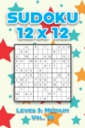 Image for Sudoku 12 x 12 Level 3 : Medium Vol. 35: Play Sudoku 12x12 Twelve Grid With Solutions Medium Level Volumes 1-40 Sudoku Cross Sums Variation Travel Paper Logic Games Solve Japanese Number Puzzles Enjoy