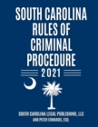 Image for South Carolina Rules of Criminal Procedure : Complete Rules in Effect as of January 1, 2021