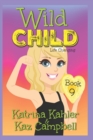 Image for WILD CHILD - Book 9 - Life Changing