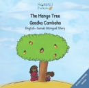 Image for The Mango Tree - Geedkii Cambaha Ahaa : English - Somali Bilingual Book